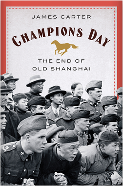 Champions Day: The End of Old Shanghai