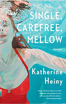 Single, Carefree, Mellow: Stories