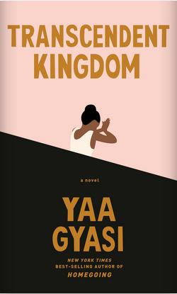 Transcendent Kingdom: A Novel