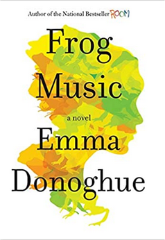 Frog Music: A Novel