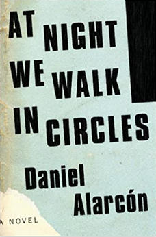 At Night We Walk in Circles: A Novel