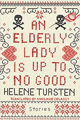 An Elderly Lady Is Up to No Good: Stories
