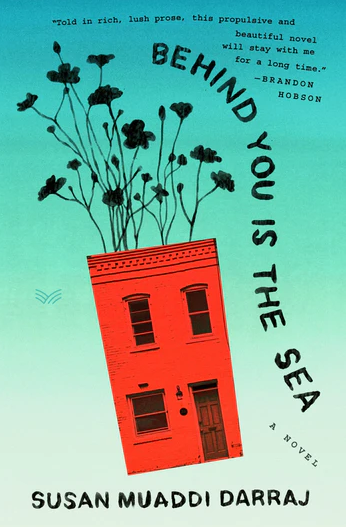 Behind You Is the Sea: A Novel