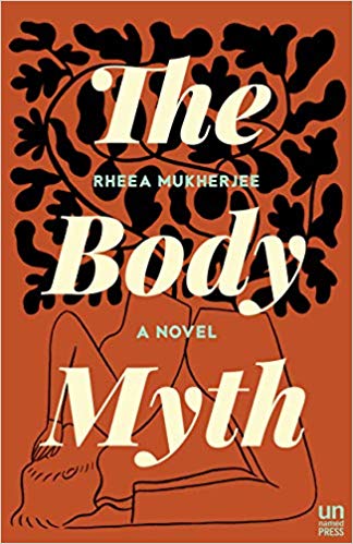  The Body Myth: A Novel