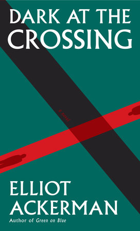 Dark at the Crossing: A Novel