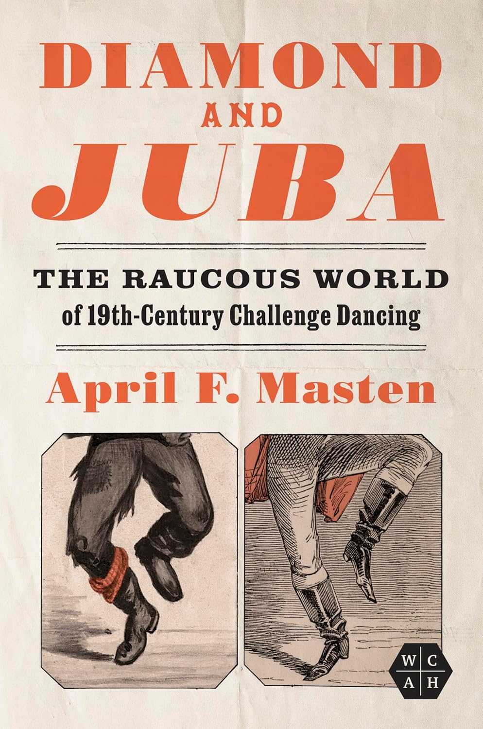 Diamond and Juba: The Raucous World of 19th-Century Challenge Dancing