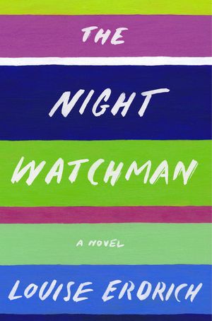 The Night Watchman: A Novel