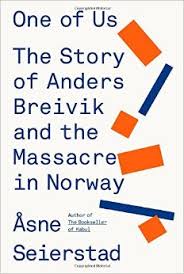 One of Us: The Story of Anders Breivik and the Massacre in Norway