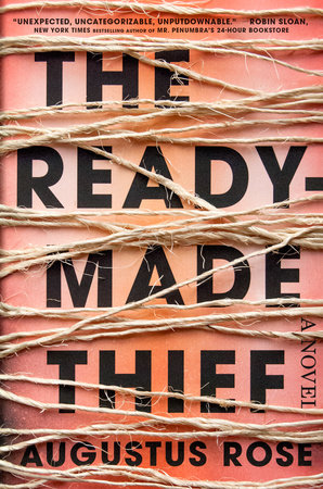 The Readymade Thief: A Novel