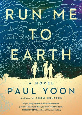Run Me to Earth: A Novel
