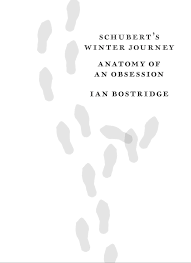 Schubert’s Winter Journey: Anatomy of an Obsession