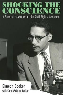 Shocking the Conscience: A Reporter’s Account of the Civil Rights Movement