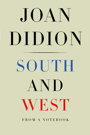 South and West: From a Notebook