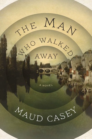 The Man Who Walked Away: A Novel