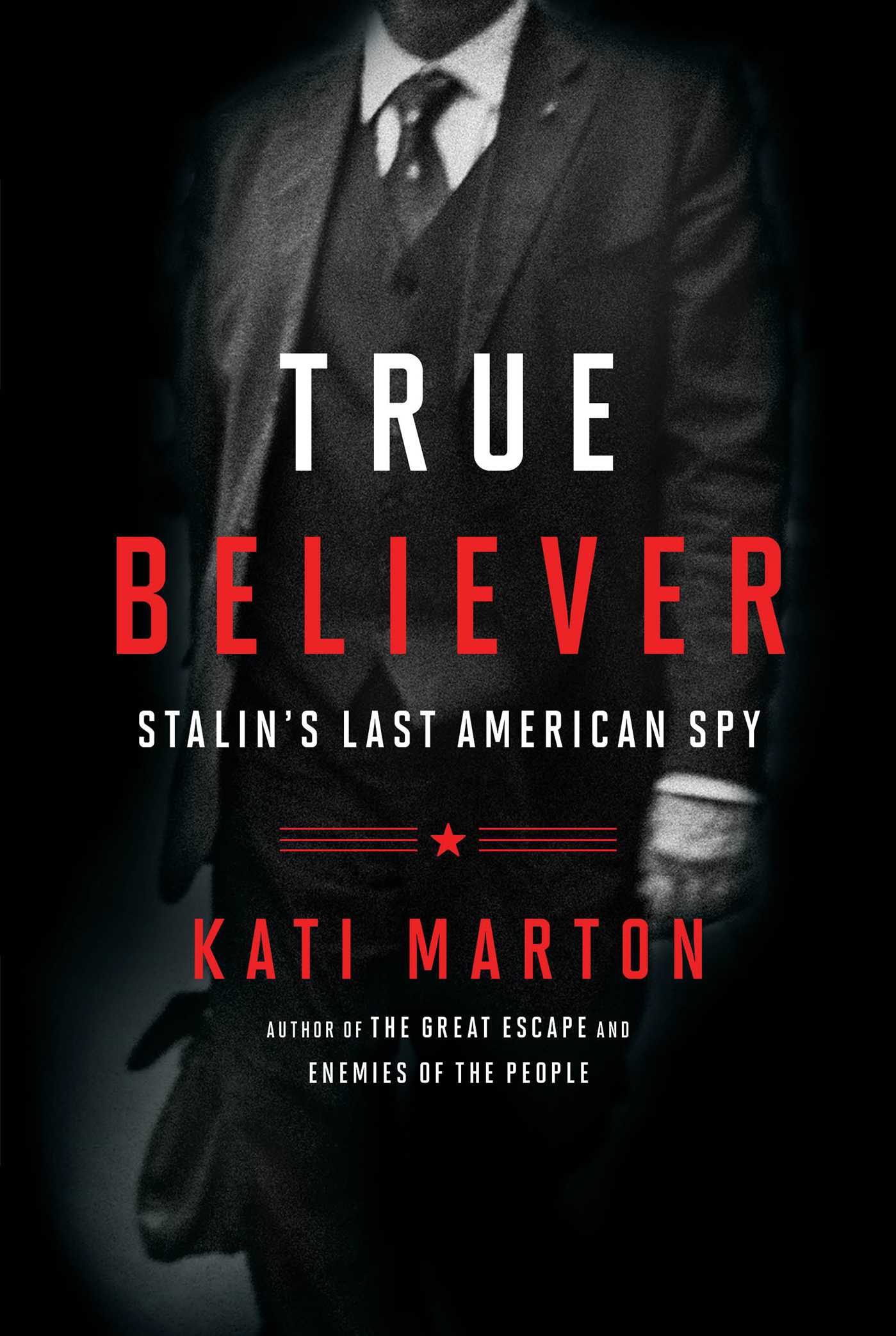 True Believer: Stalin’s Last American Spy
