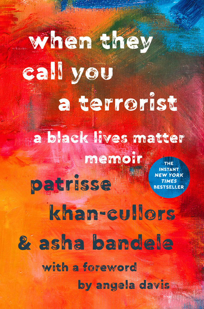 When They Call You a Terrorist: A Black Lives Matter Memoir