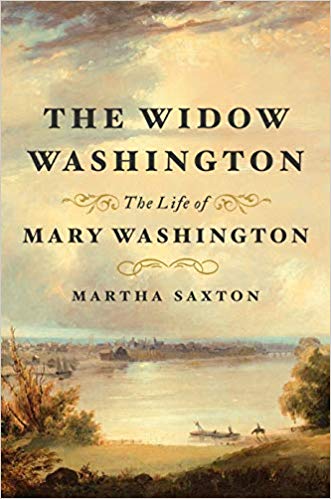 The Widow Washington: The Life of Mary Washington