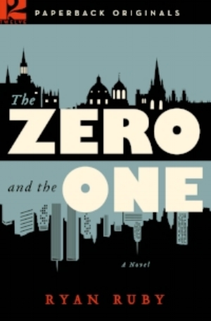 The Zero and the One: A Novel